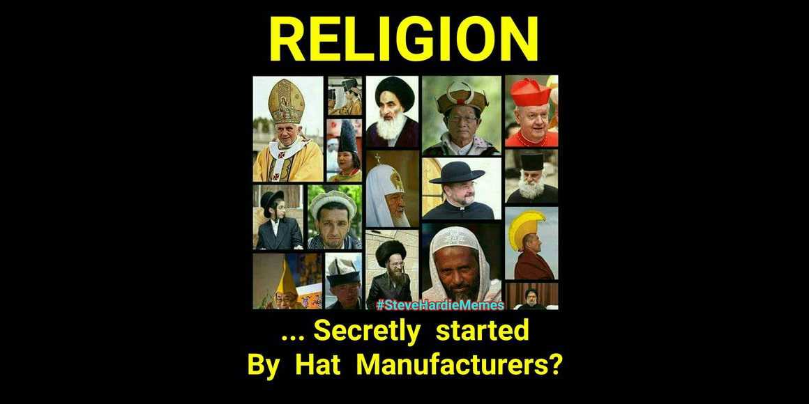 Лайфхак: неправдоподобные шляпы = правдоподобные религии